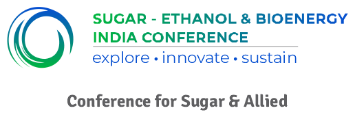 Sugar, Ethanol and Bioenergy India Conference, Conference for Sugar and Allied